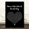 Marvin Gaye You're All I Need To Get By Black Heart Song Lyric Quote Print