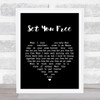 N-Trance Set You Free Black Heart Song Lyric Quote Print