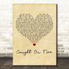 Holmes Caught On Fire Vintage Heart Decorative Wall Art Gift Song Lyric Print