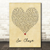 Dina Carroll So Close Vintage Heart Decorative Wall Art Gift Song Lyric Print