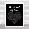 Sister Hazel This Kind Of Love Black Heart Song Lyric Quote Print