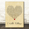 U2 I Will Follow Vintage Heart Decorative Wall Art Gift Song Lyric Print