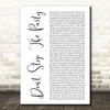 Dont stop the party Don't Stop The Party White Script Decorative Wall Art Gift Song Lyric Print