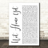 Steven Curtis Chapman Not Home Yet White Script Decorative Wall Art Gift Song Lyric Print