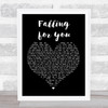 The 1975 Fallingforyou Black Heart Song Lyric Quote Print