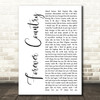 Artists of Then, Now and Forever Forever Country White Script Wall Art Song Lyric Print