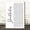 Yungeen Ace Heartbroken White Script Decorative Wall Art Gift Song Lyric Print
