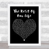 Tim McGraw & Faith Hill The Rest Of Our Life Black Heart Song Lyric Quote Print
