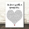 Struggle Jennings In love with a gangster White Heart Decorative Wall Art Gift Song Lyric Print