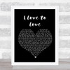 Tina Charles I Love to Love Black Heart Song Lyric Quote Print