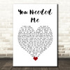 Kenny Rogers & Dottie West You Needed Me White Heart Decorative Wall Art Gift Song Lyric Print
