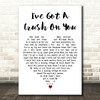 Linda Ronstadt Ive Got a Crush On You White Heart Decorative Wall Art Gift Song Lyric Print