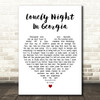 Marc Broussard Lonely Night In Georgia White Heart Decorative Wall Art Gift Song Lyric Print