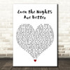 Air Supply Even the Nights Are Better White Heart Decorative Wall Art Gift Song Lyric Print