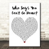 Bon Jovi Who Says You Cant Go Home White Heart Decorative Wall Art Gift Song Lyric Print