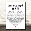 Nashville Cast Love Can Hold It All White Heart Decorative Wall Art Gift Song Lyric Print
