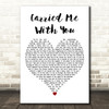Brandi Carlile Carried Me With You White Heart Decorative Wall Art Gift Song Lyric Print