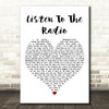 Nanci Griffith Listen To The Radio White Heart Decorative Wall Art Gift Song Lyric Print
