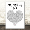 G-Eazy & Bebe Rexha Me, Myself & I White Heart Decorative Wall Art Gift Song Lyric Print