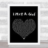 William Michael Morgan I Met A Girl Black Heart Song Lyric Quote Print