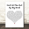 Kylie Minogue Can't Get You Out Of My Head White Heart Decorative Gift Song Lyric Print