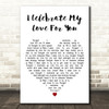 Roberta Flack And Peado Bryson I Celebrate My Love For You White Heart Song Lyric Print
