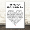Richie Sambora I'll Always Walk Beside You White Heart Decorative Gift Song Lyric Print