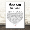 Mumford & Sons There Will Be Time White Heart Decorative Wall Art Gift Song Lyric Print