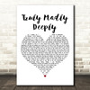 One Direction Truly Madly Deeply White Heart Decorative Wall Art Gift Song Lyric Print