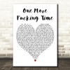 Motorhead One More Fucking Time White Heart Decorative Wall Art Gift Song Lyric Print