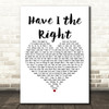 The Honeycombs Have I the Right White Heart Decorative Wall Art Gift Song Lyric Print