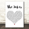The Steve Miller Band The Joker White Heart Decorative Wall Art Gift Song Lyric Print