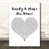 Juicy J Bandz A Make Her Dance White Heart Decorative Wall Art Gift Song Lyric Print