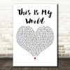 Darius Rucker This Is My World White Heart Decorative Wall Art Gift Song Lyric Print
