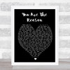 Calum Scott You Are The Reason Black Heart Song Lyric Quote Print