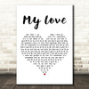 Paul McCartney & Wings My Love White Heart Decorative Wall Art Gift Song Lyric Print