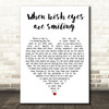Joni james When Irish eyes are smiling White Heart Decorative Gift Song Lyric Print