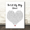 The Emotions Best Of My Love White Heart Decorative Wall Art Gift Song Lyric Print