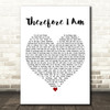 Billie Eilish Therefore I Am White Heart Decorative Wall Art Gift Song Lyric Print