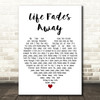 Roy Orbison Life Fades Away White Heart Decorative Wall Art Gift Song Lyric Print