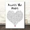 Survivor Across The Miles White Heart Decorative Wall Art Gift Song Lyric Print