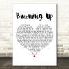Jonas Brothers Burning Up White Heart Decorative Wall Art Gift Song Lyric Print