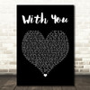 Chris Brown With You Black Heart Song Lyric Quote Print