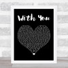 Chris Brown With You Black Heart Song Lyric Quote Print
