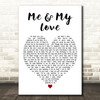 David Kitt Me & My Love White Heart Decorative Wall Art Gift Song Lyric Print
