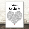Jelly Roll Same Asshole White Heart Decorative Wall Art Gift Song Lyric Print