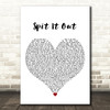 Slipknot Spit It Out White Heart Decorative Wall Art Gift Song Lyric Print