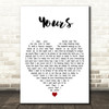 Ella Henderson Yours White Heart Decorative Wall Art Gift Song Lyric Print