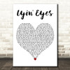 Eagles Lyin' Eyes White Heart Decorative Wall Art Gift Song Lyric Print