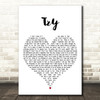 Rick Astley Try White Heart Decorative Wall Art Gift Song Lyric Print